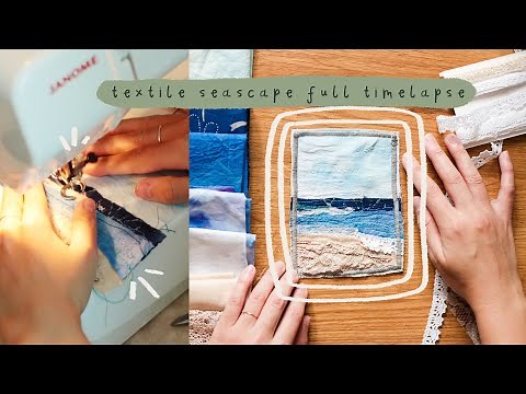 Textile Art - Seascape, Free Motion Sewing, Full Time-lapse Tutorial