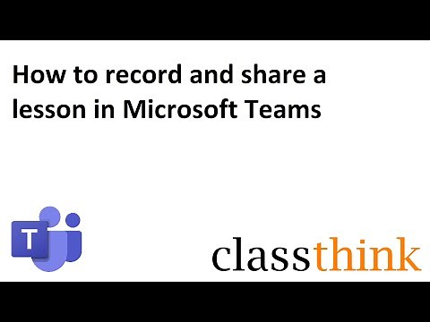 How to record and share a lesson in Microsoft Teams