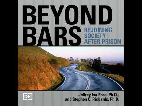 Beyond Bars: Rejoining Society After Prison - Jeffrey Ian Ross