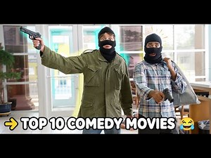 Top 10 Comedy Movies That Will Make You Laugh Non Stop