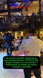 213K views · 887 reactions | #HUANCAYO #LO_ÚLTIMO ES NOTICIA!!... Un voraz incendio consumió el local de diversiones "ANTOJITOS", según testigos, se escucharon 7 explosiones, el fuego se habria iniciado a las 5AM #PERÚ #huancayo #local #diversion #fuego #junin #bomberos #serenazgo #policia #vecinos #emergencia #fyp #paratii | Rafael Meza | Facebook
