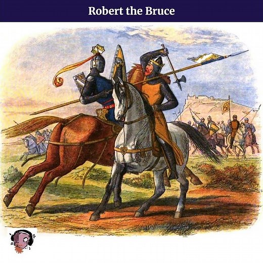 Robert the Bruce: Scotland's Heroic Battle for Independence and the Legend of Bannockburn