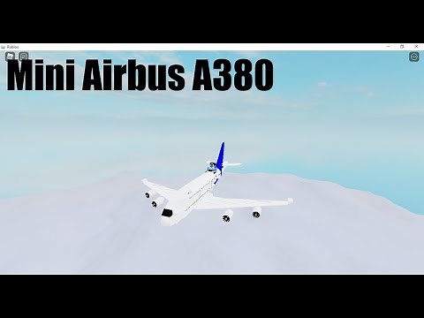 Roblox Plane Crazy tutorial mini Airbus A380