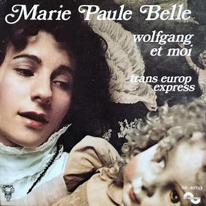Marie Paule Belle - Wolfgang Et Moi / Trans Europ Express