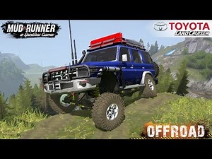 Spintires: MudRunner - TOYOTA LAND CRUISER LX V6 Off-road Driving in Alpine Mountains