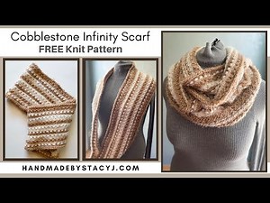 How to knit the Cobblestone Infinity Scarf - Free Knitting Pattern