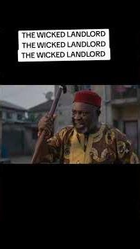 THE WICKED LANDLORD: How Chief Okafor Made His Tenants' Lives a Living Hell part one
