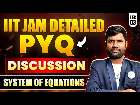 System of Equations | Linear Algebra | IIT JAM Mathematics 2026 | PYQ Discussion | IFAS