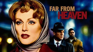 Far from Heaven - Movie - Where To Watch