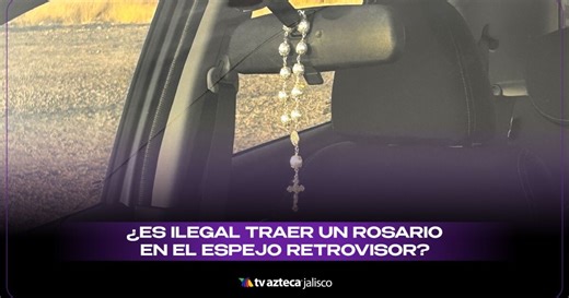 ¿Te pueden multar por colgar un rosario en el retrovisor?