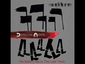 Depeche Mode - No More (This Is The Last Time) Spirit 2017