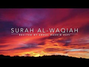 Surah Al-Waqiah - سورة الواقعة | Abdul Rashid Sufi | English Translation