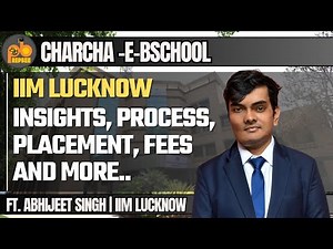 IIM Lucknow Inside Story | Admission Process, Placements, Fees & Campus Life