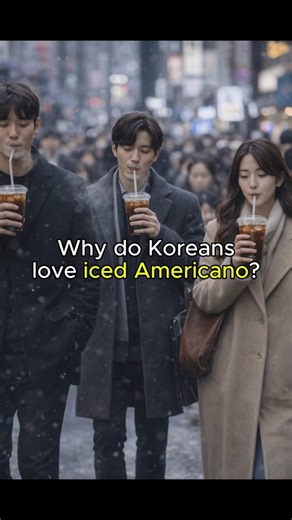 Why do Koreans love iced Americano?