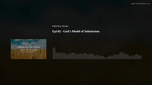 Shepherding Our Hearts with Tina Shepherd and Addy Hine A Bible podcast for ladies Ep142 - God's Model of Submission | Biblewaymedia.org