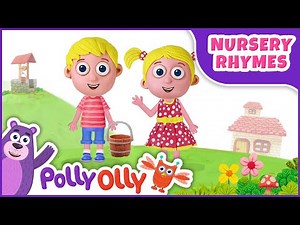 Jack and Jill | Nursery Rhymes with lyrics | Polly Olly