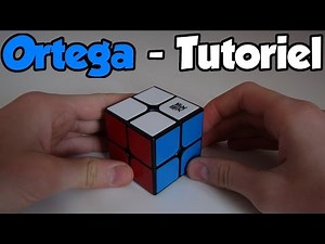 Tutoriel - Méthode Ortega (Rubik's Cube 2x2x2)
