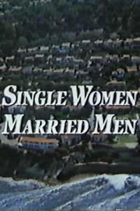 Stream Single Women, Married Men (1989): Find it on Netflix, Prime Video, Hulu & more
