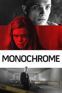 Monochrome (2017) - Movie