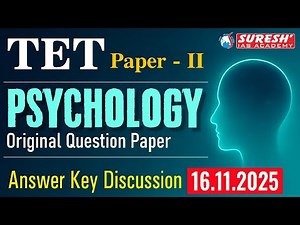 TET 2025 | PAPER-II | PSYCHOLOGY | ORIGINAL QUESTION PAPER | ANSWER KEY DISCUSSION
