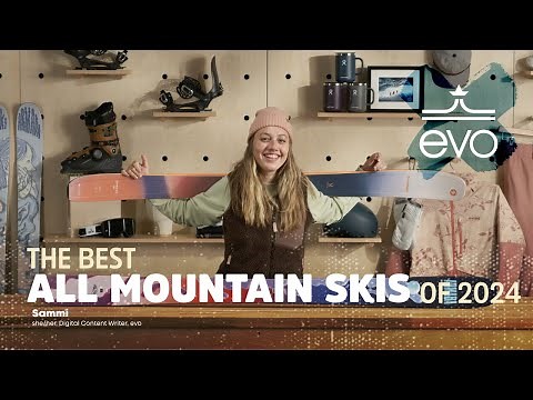 The Best All Mountain Skis of 2024