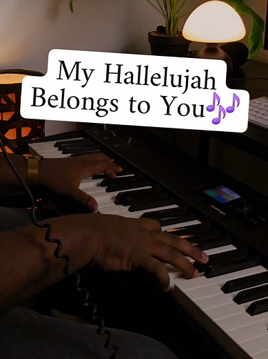 My Hallelujah Belongs to You Piano Flow