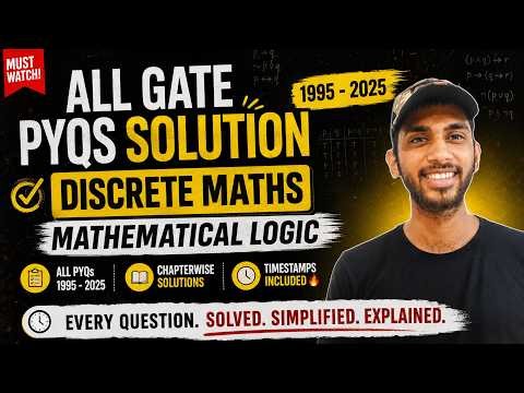 Complete Mathematical Logic PYQs (1995–2025) | Discrete Mathematics Gate PYQs
