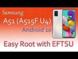 Samsung A51 A515F U4 Root | Easy Method | Android 10 | EFT SU | Gsm Pros Team