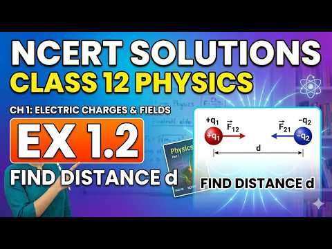 Exercise 1.2 Solution - Class 12th NCERT Physics Chapter 1 - Electric Charges and Fields (C.B.S.E)