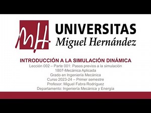 Lec002 Introducción a la Simulación Dinámica Parte001 (umh1807 2023-24)