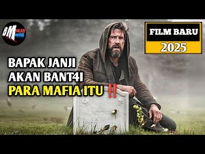 15 Tahun Dipenjara Langsung Membalas Dendam - Alur Cerita Film Action Terbaru 2025