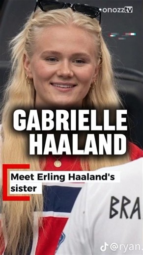 Meet Erling Haaland's Sister! 👀🇳🇴