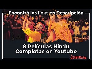 8 GRANDES Películas HINDÚ COMPLETAS en Youtube | El Recomendador