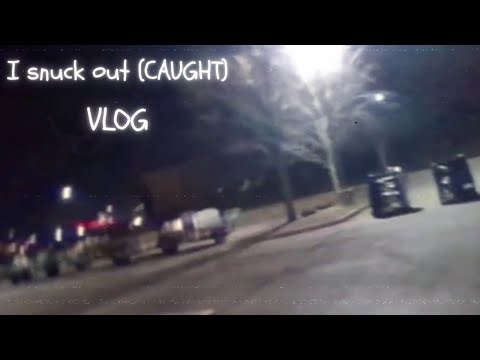 I SNUCK OUT! [VLOG]