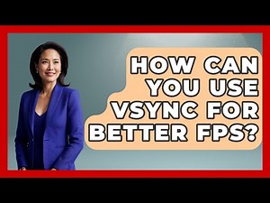 How Can You Use Vsync for Better FPS? | Ultimate PC Gaming Guide