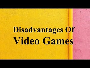 Disadvantages of Video Games
