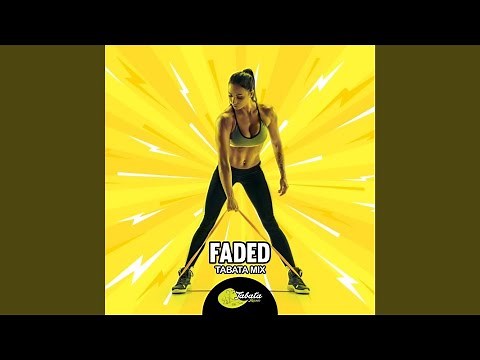 Faded (Tabata Mix)