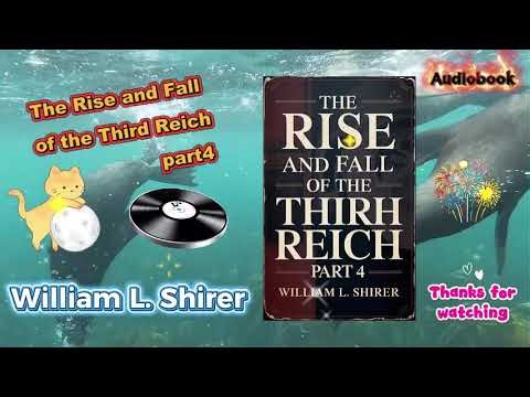 The Rise and Fall of the Third Reich by William L. Shirer – Part 4 | The War Escalates 🔥🛡️