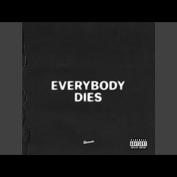 everybody dies