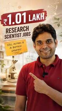 ₹1.01 Lakh Research Scientist Jobs | IISc, ACTREC & AI Biotech Updates!