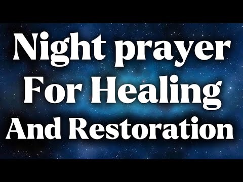 Senior: Before you sleep, pray this 💯🙏 prayer for healing and restoration |Night prayer 💯