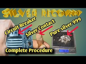 CIRCUIT BREAKERS SILVER RECOVERY COMPLETE PROCESS