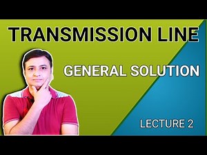 Solution of Transmission Line equation #Lecture2