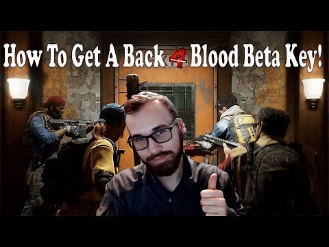 How To Get A Back 4 Blood Beta Key! - How To Get Into The Back 4 Blood Beta (Tutorial)