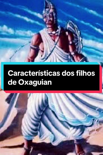 Características dos filhos de Oxaguian