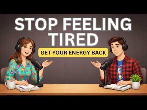 Why You Feel Tired All the Time (And How to Fix It) | Boost Your Energy Naturally