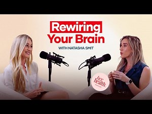 Ep. 6: Neuroplasticity: Rewiring Your Brain – Her Health™ Podcast