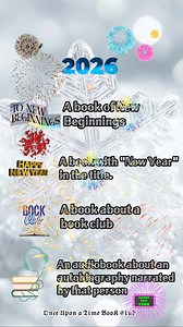 Book Challenge 🎆HAPPY NEW YEAR🎇 JANUARY Welcome Everyone, To the 1st Once Upon a Time Book Club Book Challenge of 🍾2026🥂 🎊SIMPLE RULES🎊 ☃️START your READING in JANUARY 2026, four (4) DIFFERENT books must be read by JANUARY 31st, 2026. 🎊One book for multiple book challenges is NOT ACCEPTABLE! ❄️You can read audiobooks, books, or ebooks as long as it applies to the challenge. 🎉PLEASE BE LOGGED IN UNDER GOODREADS with starting and ending dates showing for JANUARY 2026. 🩵IF WE ARE FRIENDS O