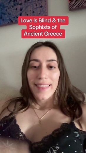 Love is Blind & the Sophists of Ancient Greece