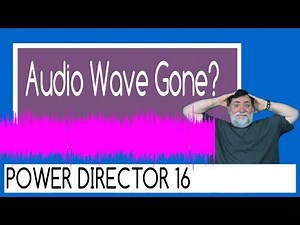 PowerDirector 16 - Audio wave form is gone